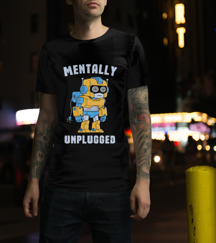 Mentally Unplugged Robot Humor Blue And Yellow T-Shirt