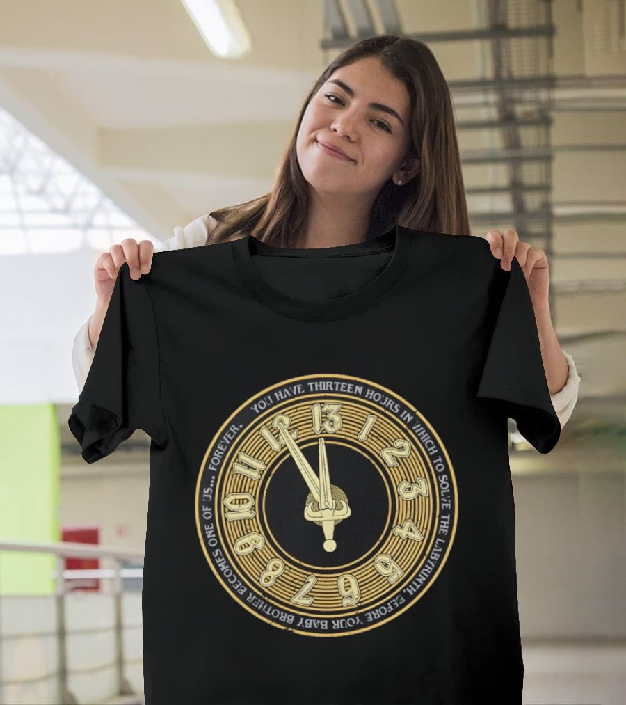 Labyrinth Thirteen Hours Solve The Labyrinth Or Baby Brother Becomes One Of Us T-Shirt