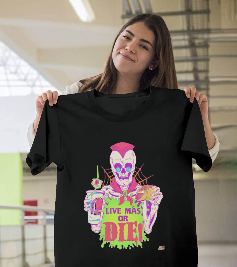 Live Más Or Die Skeleton With Taco And Drink Halloween T-Shirt