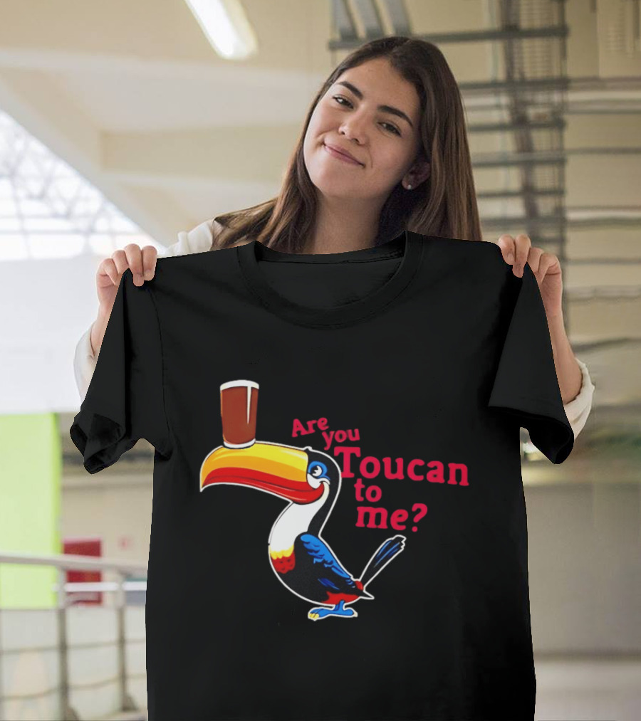 Are You Toucan To Me Toucan Holding Coffee Glass T-Shirt