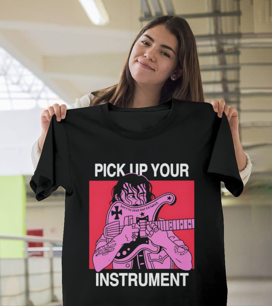 Pick Up Your Instrument Man Playing Guitar T-Shirt