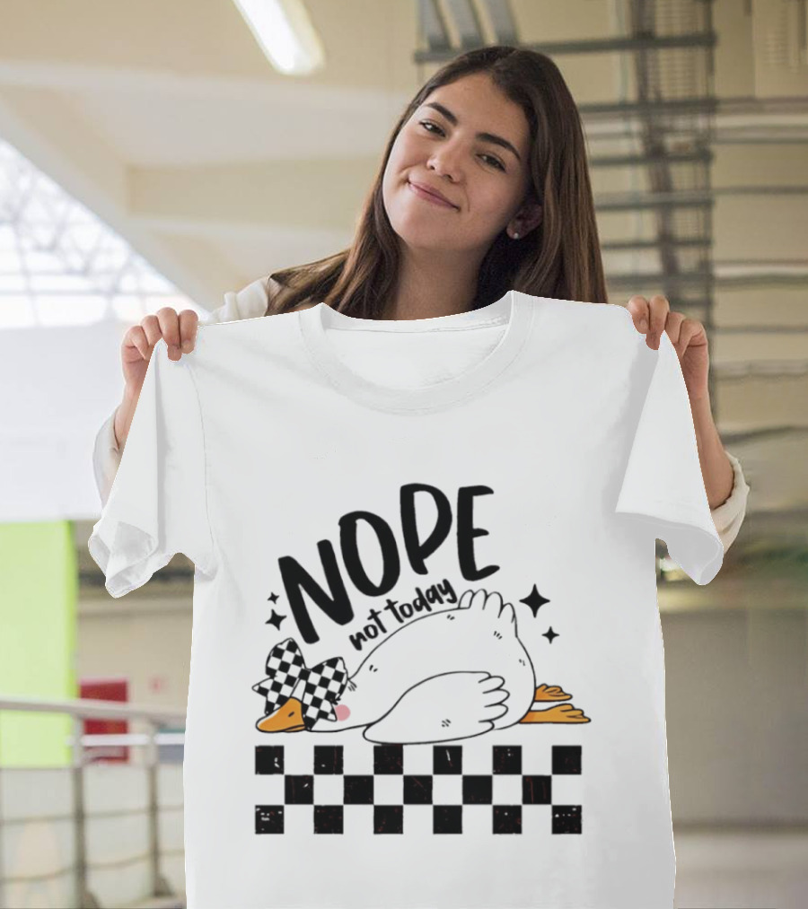 Nope Not Today Lazy Goose Checkered Flag T-Shirt