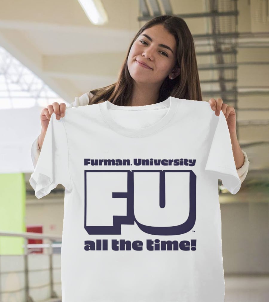 Furman University FU All The Time T-Shirt