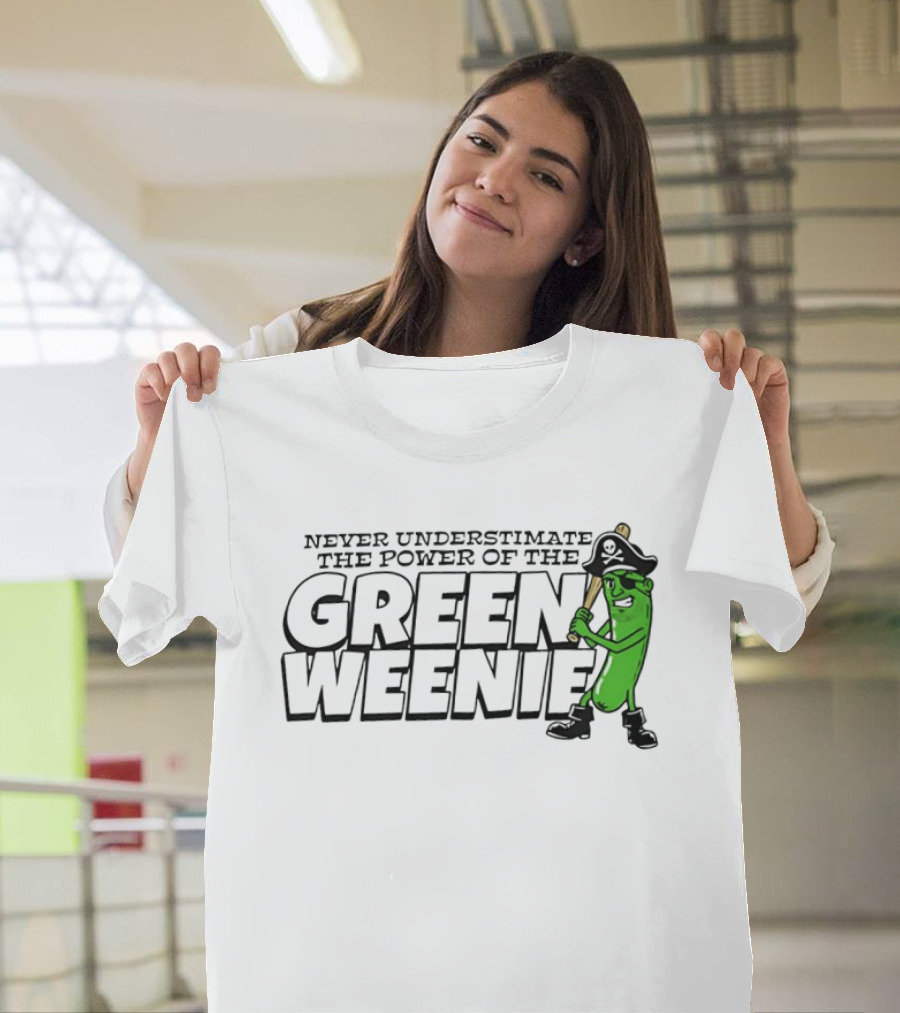 Never Underestimate The Power Of The Green Weenie Pirate Pickle T-Shirt