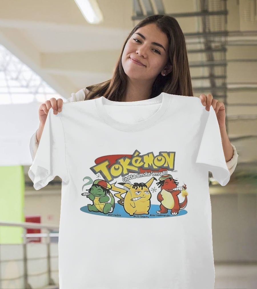 Tokémon Gotta Smoke'em All 420 Tokachu 669 Herble 666 Hashmander T-Shirt