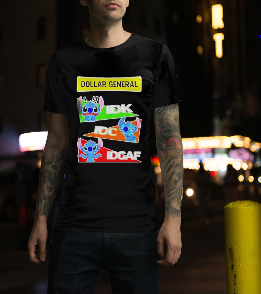 Dollar General Stitch IDK IDC IDGAF T-Shirt