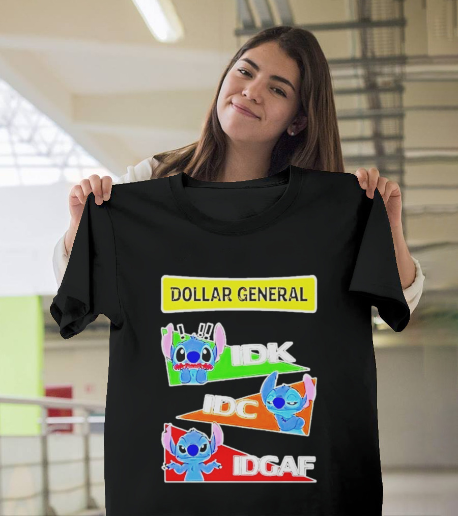 Dollar General Stitch IDK IDC IDGAF T-Shirt