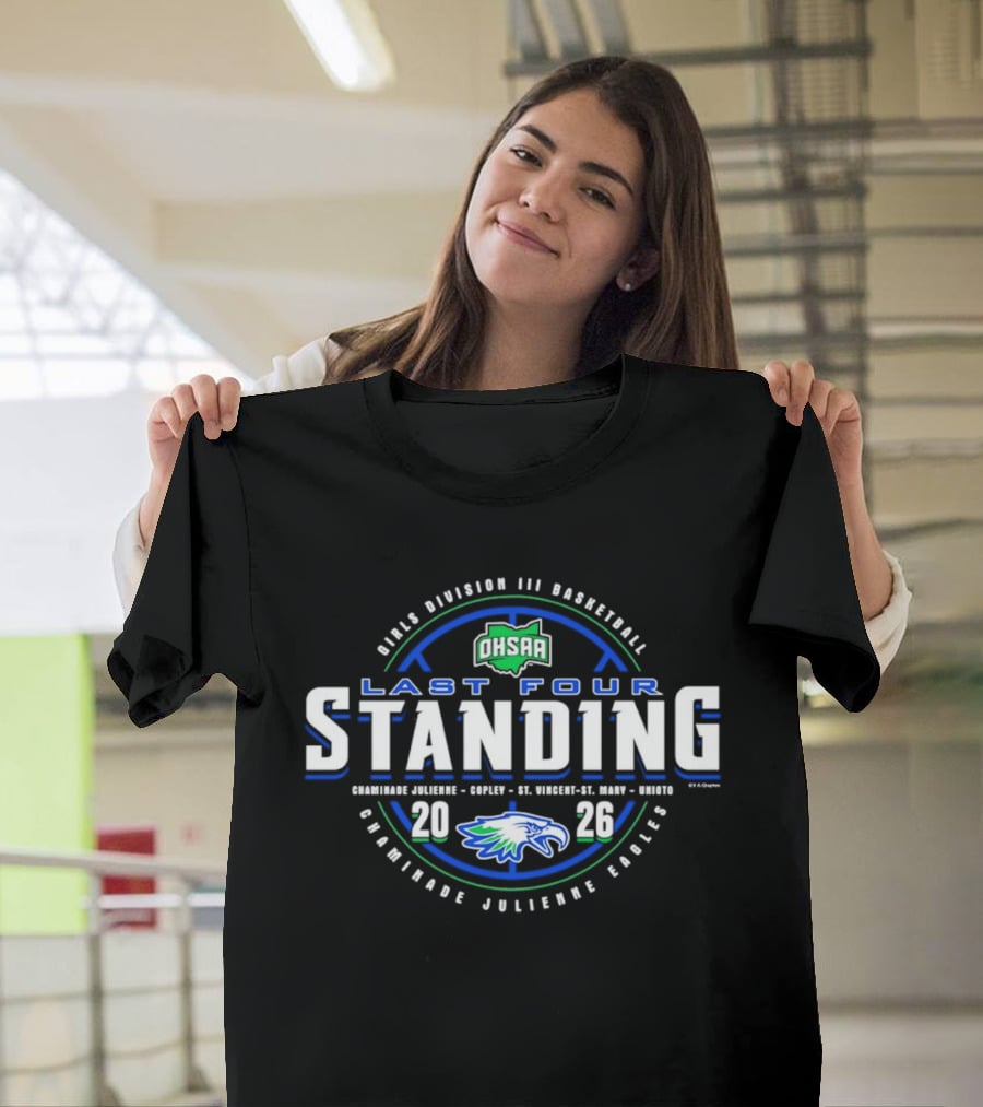 2026 OHSAA Girls Division III Basketball Last Four Standing Chaminade Julienne Eagles T-Shirt