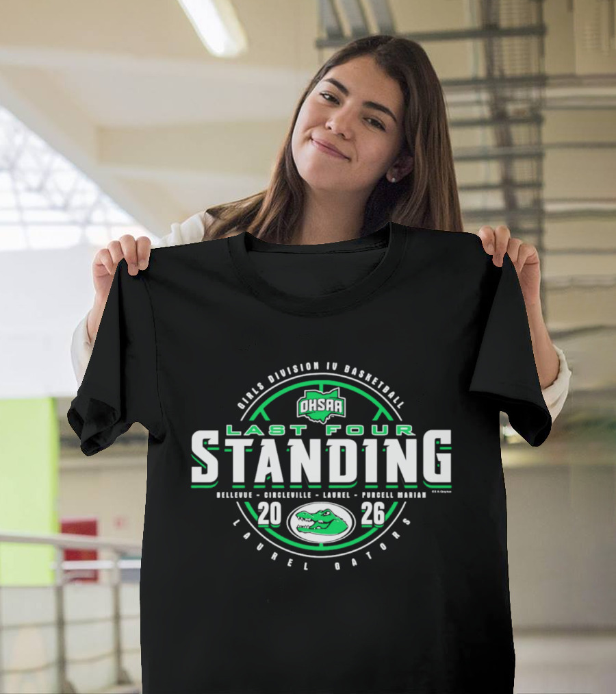 OHSAA Division IV Basketball 2026 Last Four Standing Laurel Gators T-Shirt