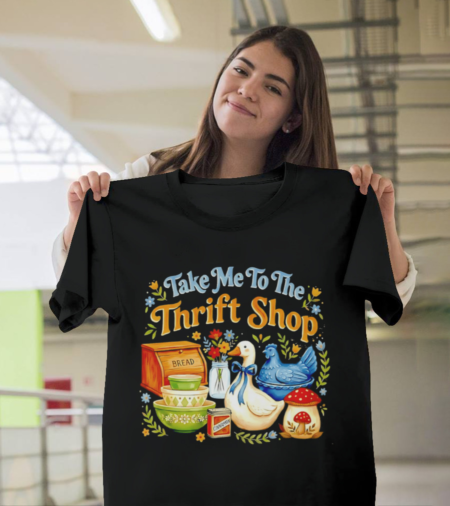 Take Me To The Thrift Shop Vintage Duck Design With Bread And Mushroom T-Shirt