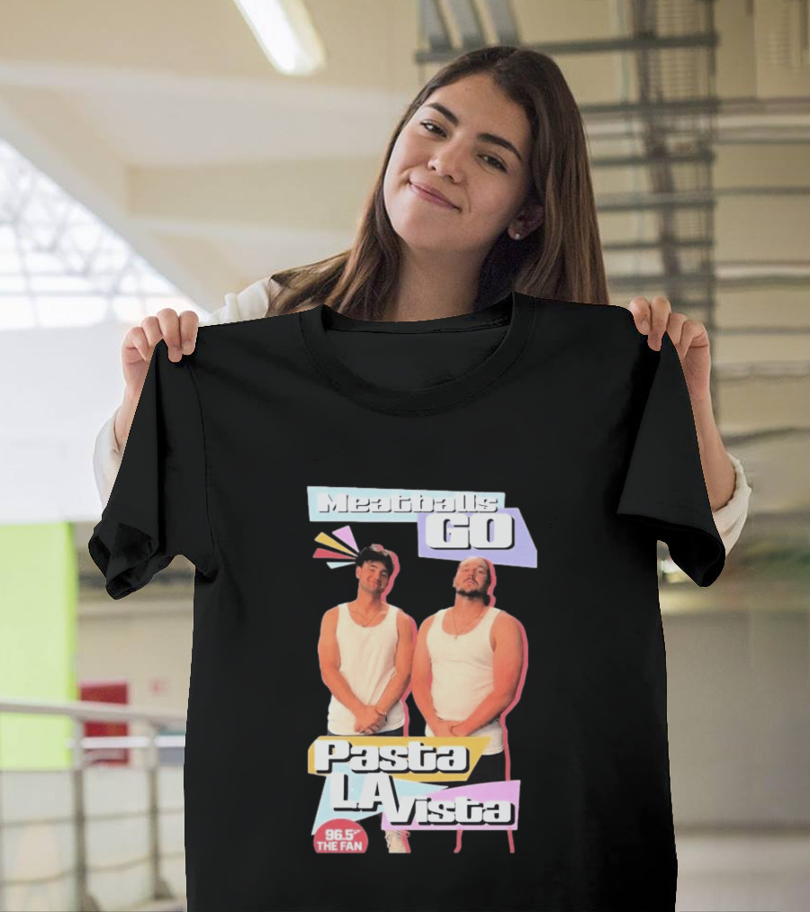 Meatballs Go Pasta La Vista 96.5 The Fan T-Shirt