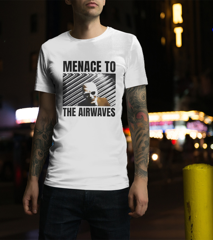 Menace To The Airwaves Distorted Radio Broadcast T-Shirt