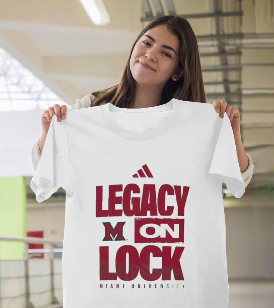 Miami University RedHawks Legacy On Lock T-Shirt