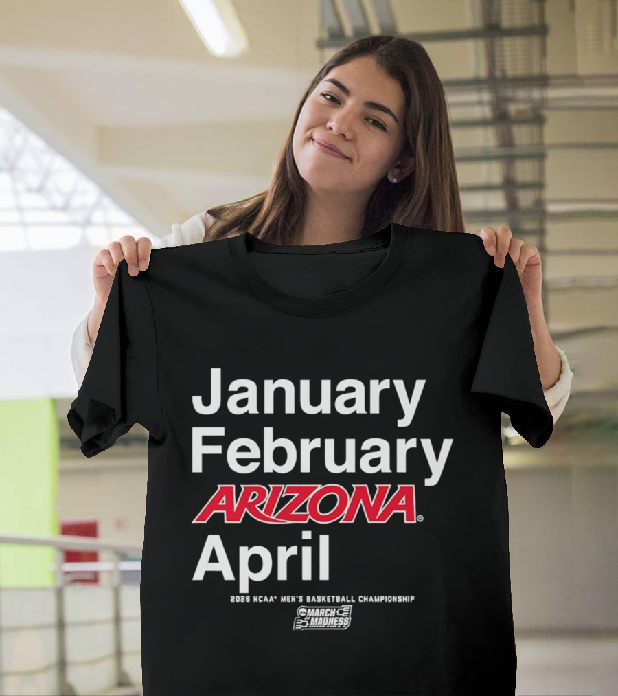 January February Arizona April 2026 NCAA Men's Basketball Championship T-Shirt