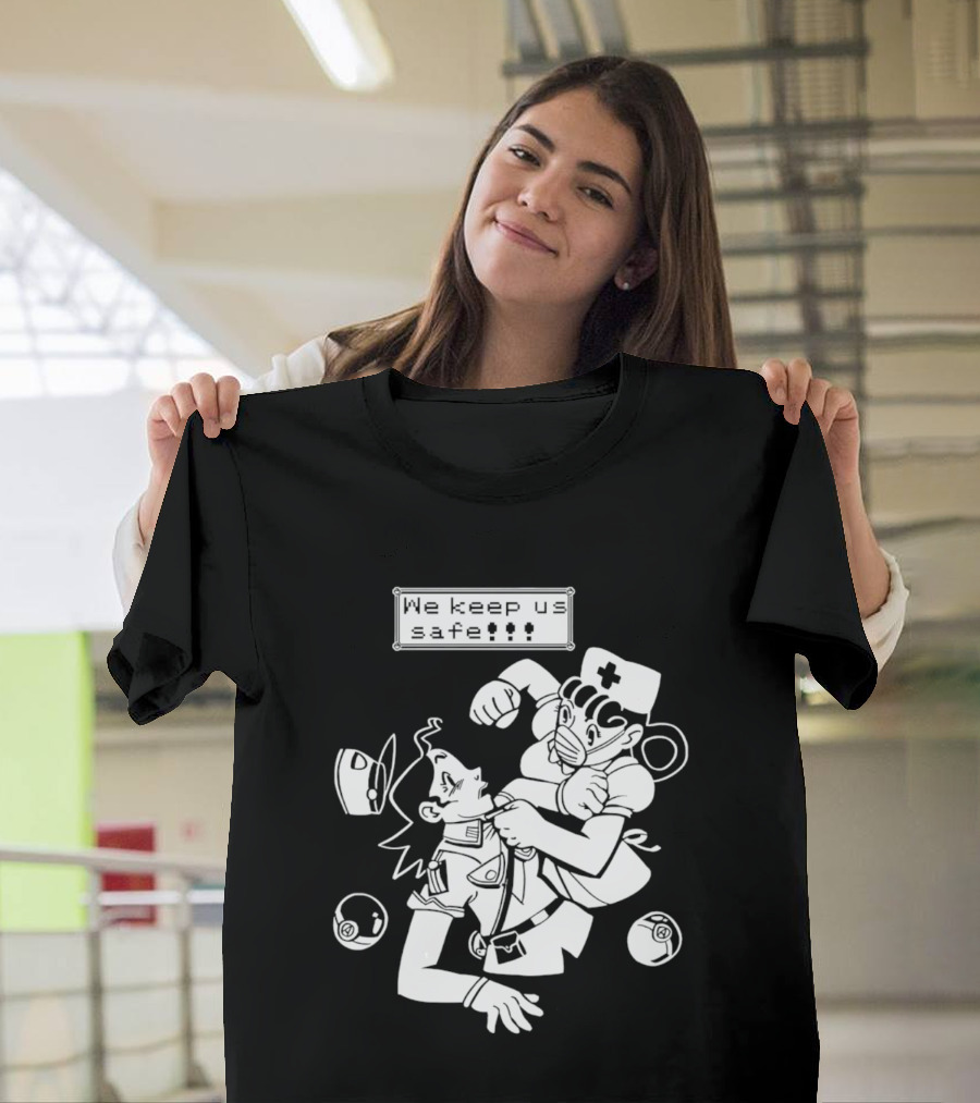 Joy V Jenny We Keep Us Safe T-Shirt