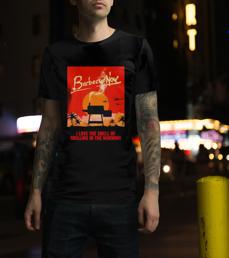 Barbecue Now I Love The Smell Of Grilling In The Morning Helicopters Sunset Scene T-Shirt