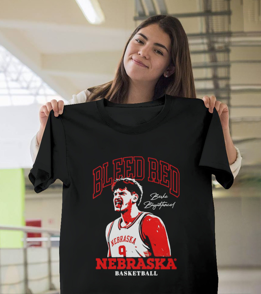 Bleed Red Berke Buyuktuncel Nebraska Basketball T-Shirt