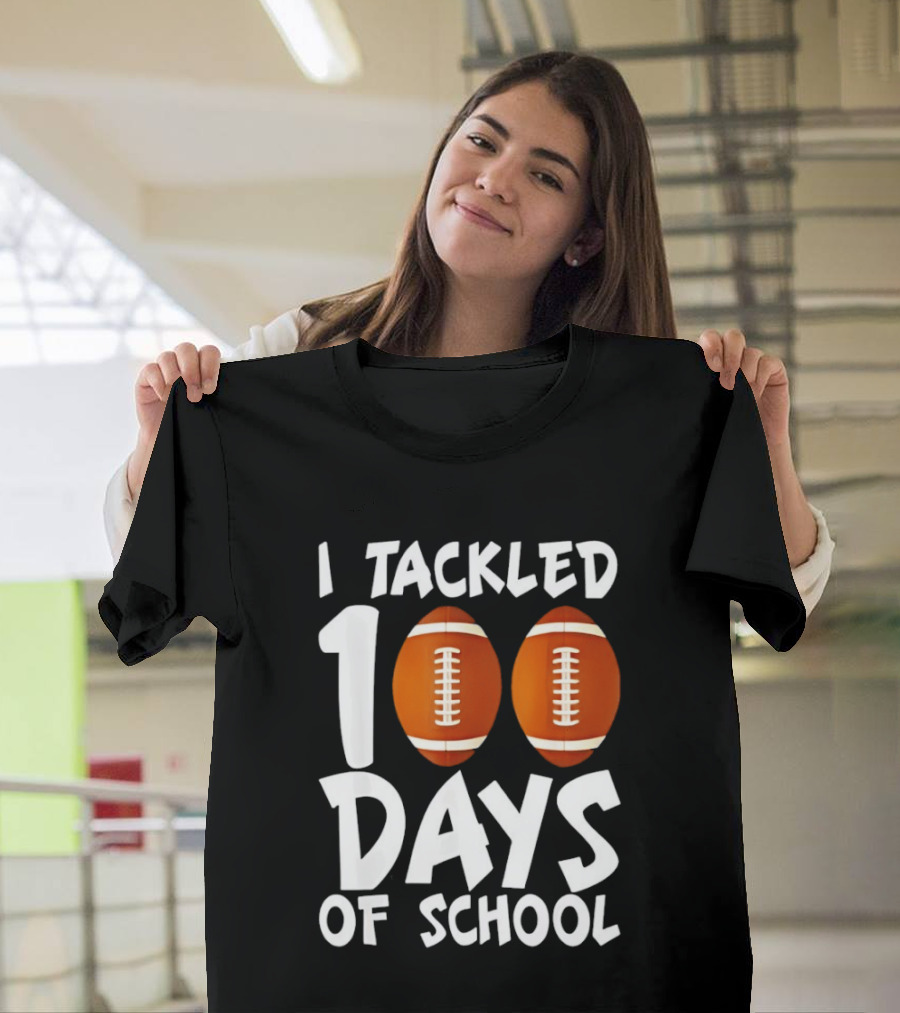 I Tackled 100 Days Of School Football Balls T-Shirt
