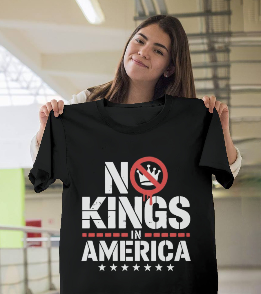 Patriotic No Kings In America Political T-Shirt
