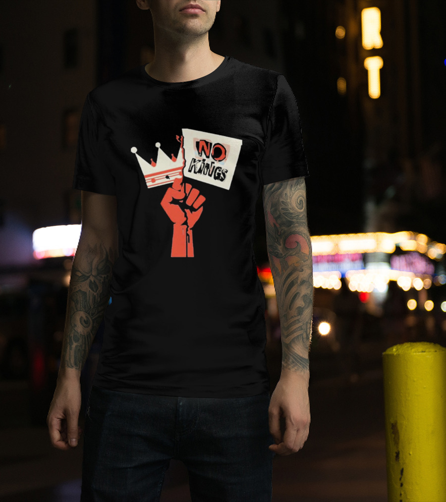 No Kings Protest Raised Fist Crown Sign T-Shirt