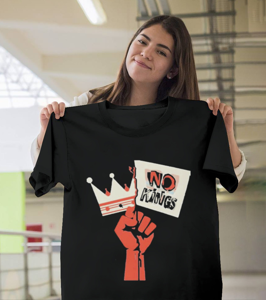 No Kings Protest Raised Fist Crown Sign T-Shirt