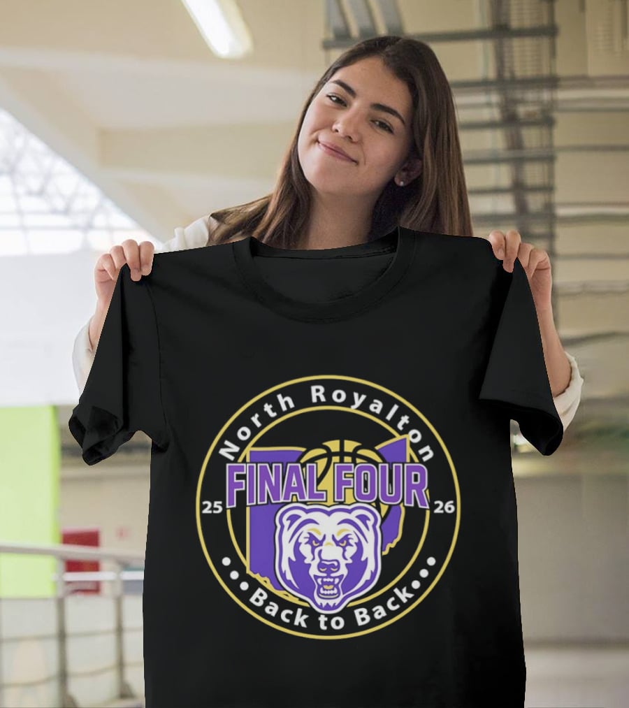 North Royalton Bears Final Four Back To Back 2025 2026 Basketball T-Shirt