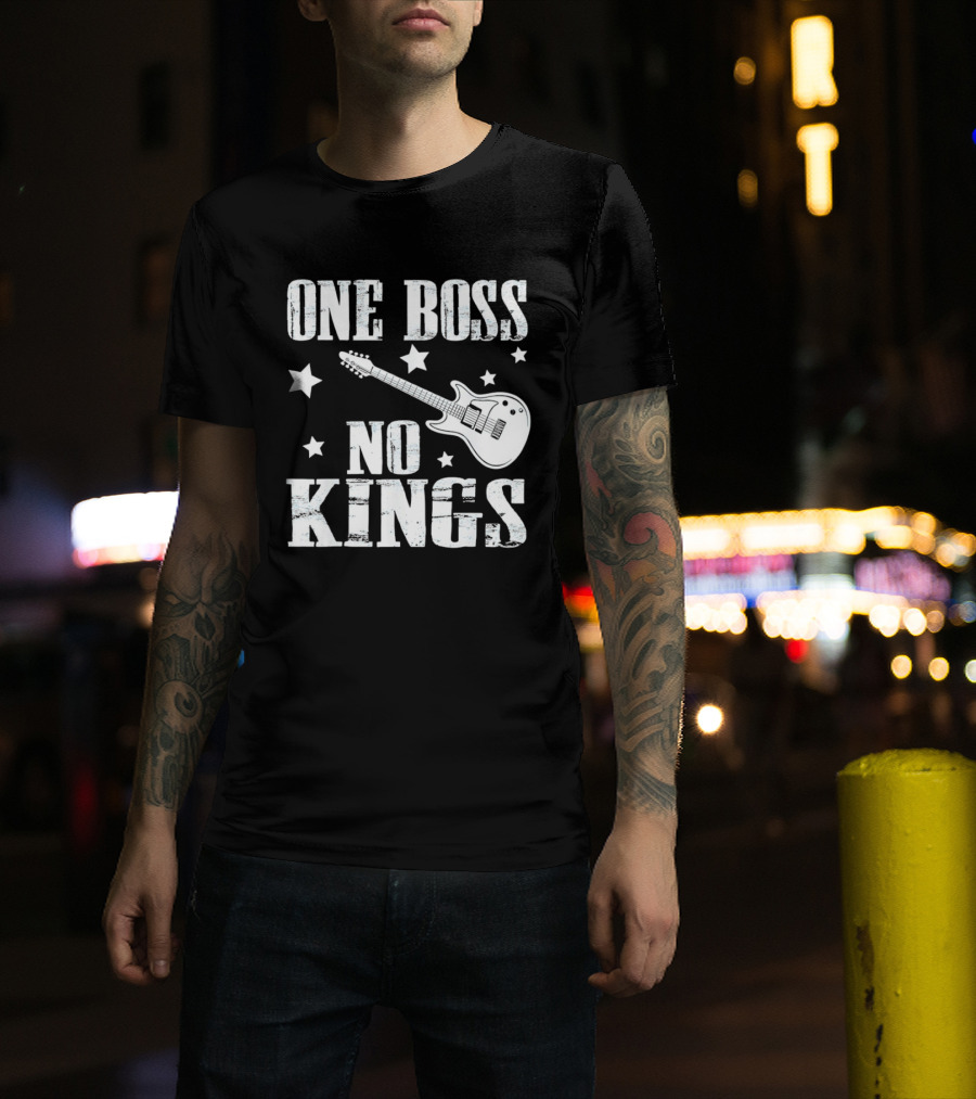 One Boss No Kings Guitar And Stars Political Freedom Monarchy T-Shirt