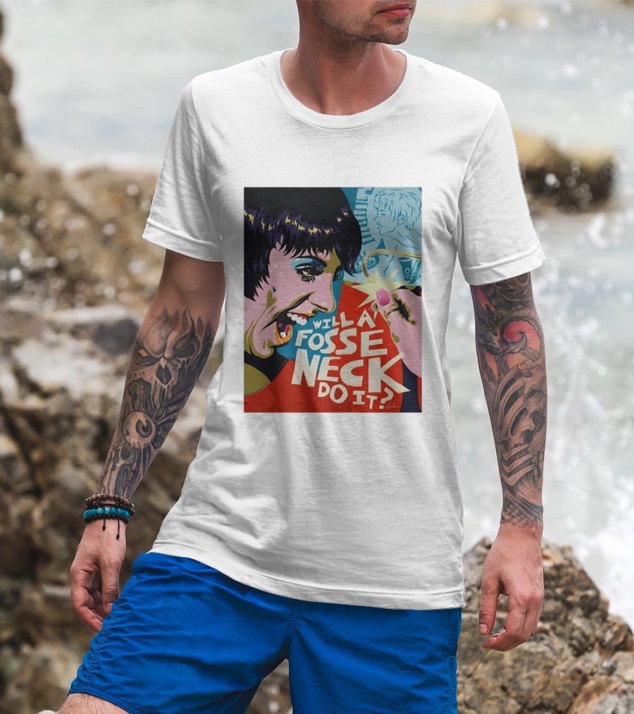 Liza Minnelli Will A Fosse Neck Do It Painting Pop T-Shirt
