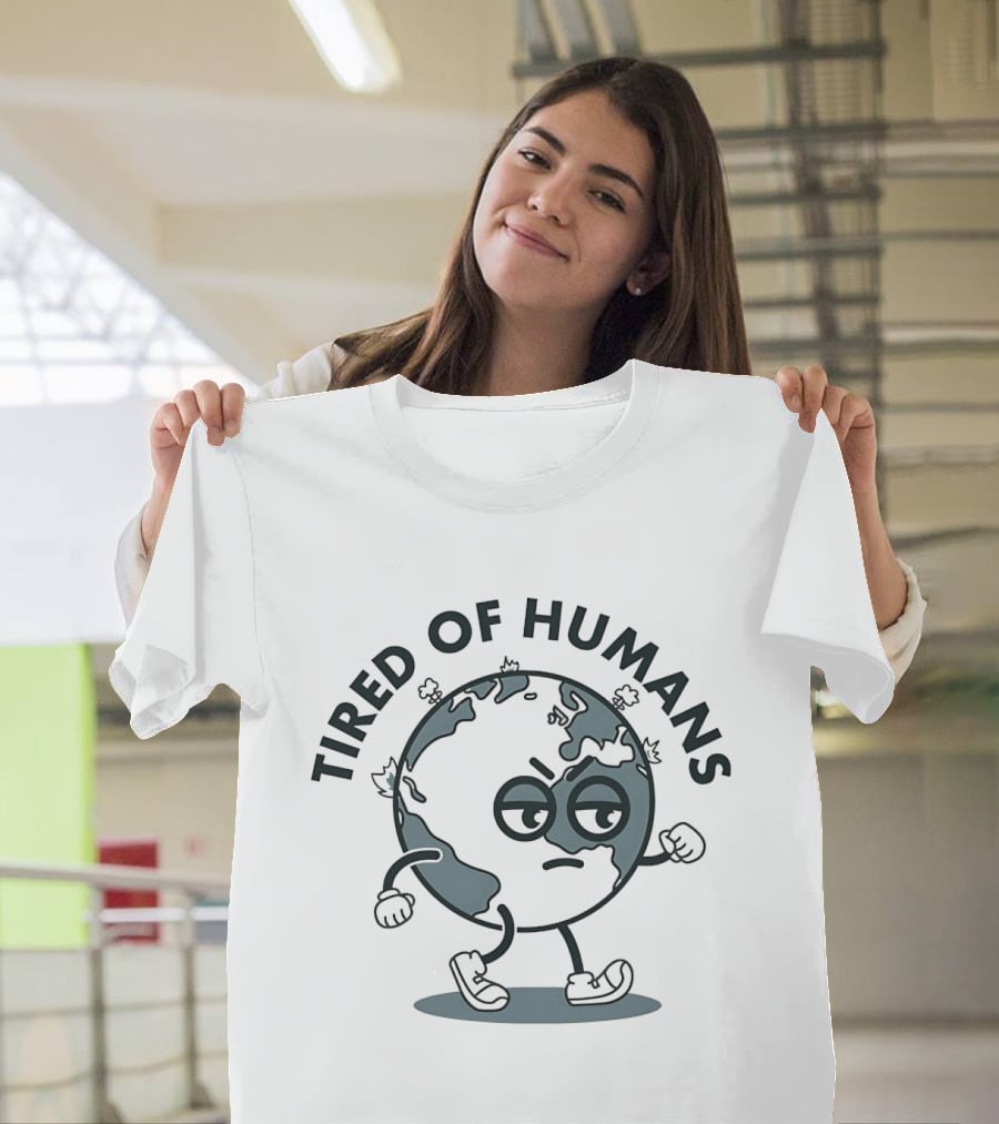 Tired Of Humans Earth Walking Cartoon Expression T-Shirt