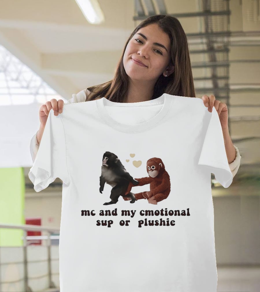 Me And My Emotional Support Plushie Monkey Holding Stuffed Monkey T-Shirt