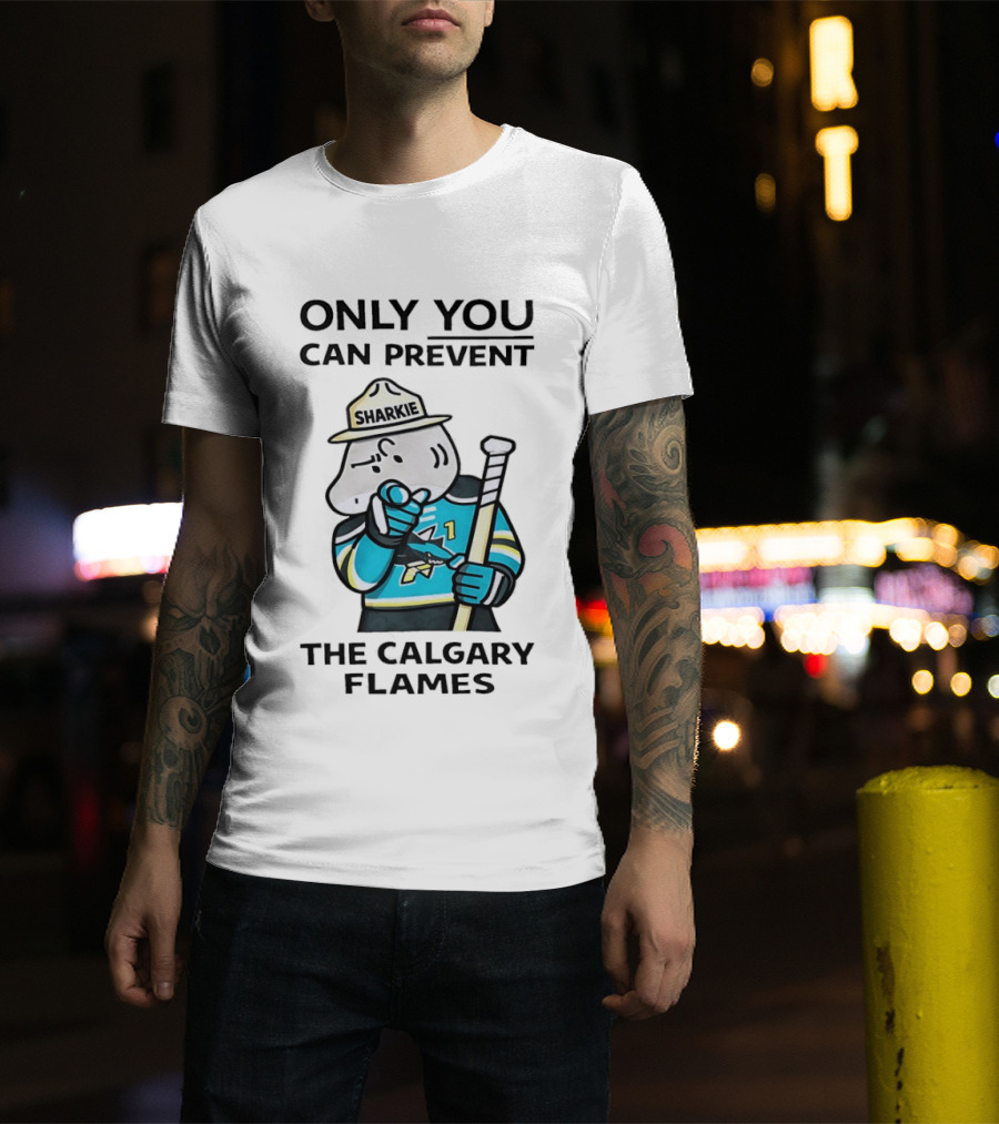 San Jose Sharks Sharkie Only You Can Prevent The Calgary Flames T-Shirt