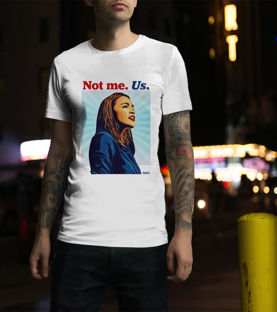 Alexandria Ocasio Cortez Not Me Us 2020 T-Shirt