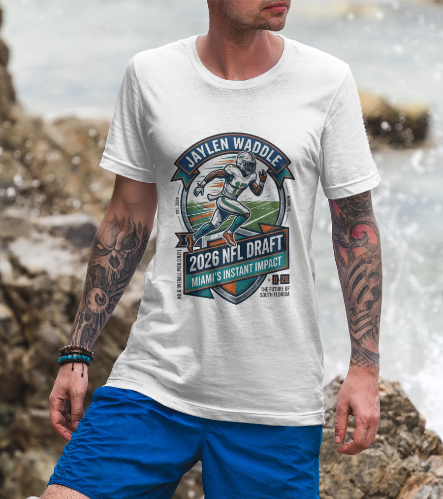 Jaylen Waddle Miami's Instant Impact 2026 NFL Draft T-Shirt