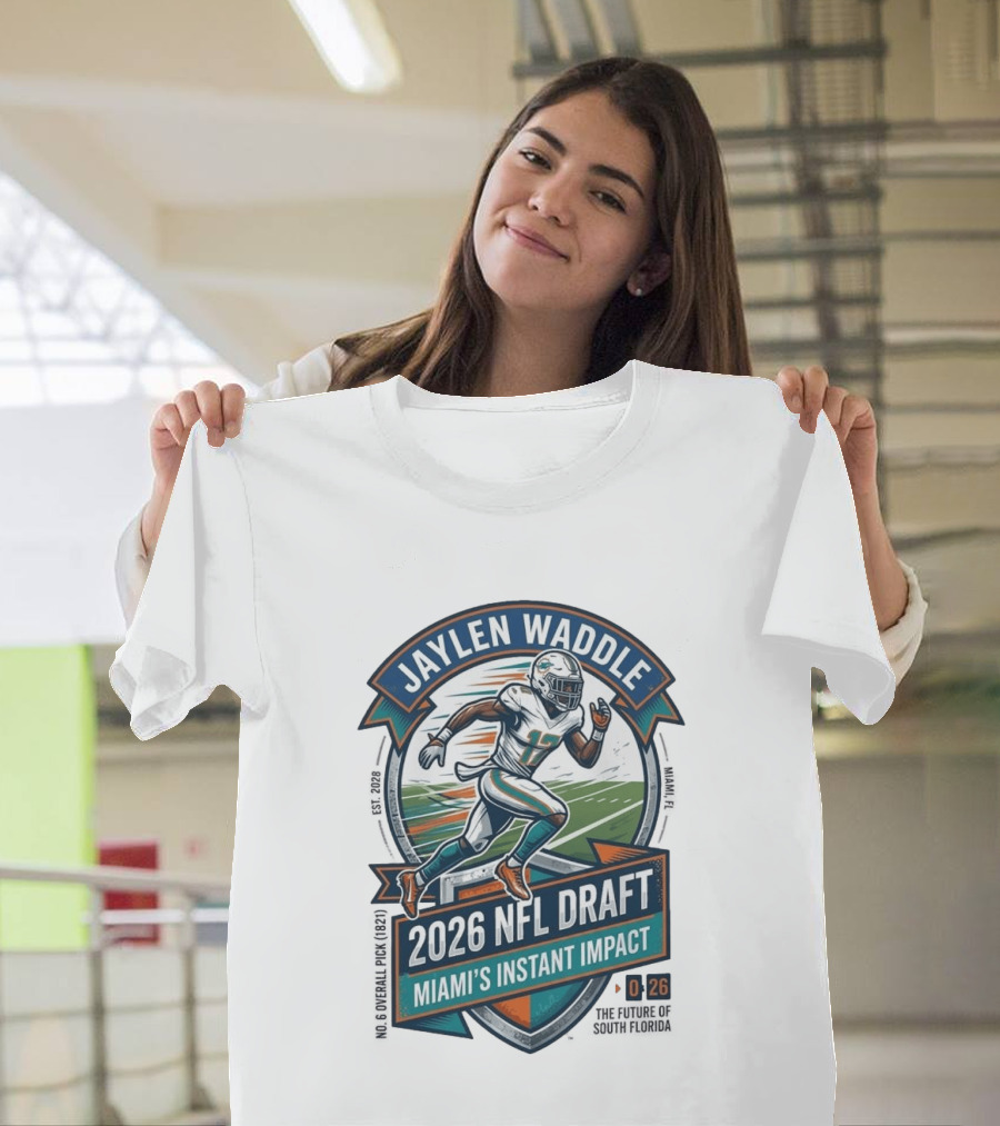 Jaylen Waddle Miami's Instant Impact 2026 NFL Draft T-Shirt