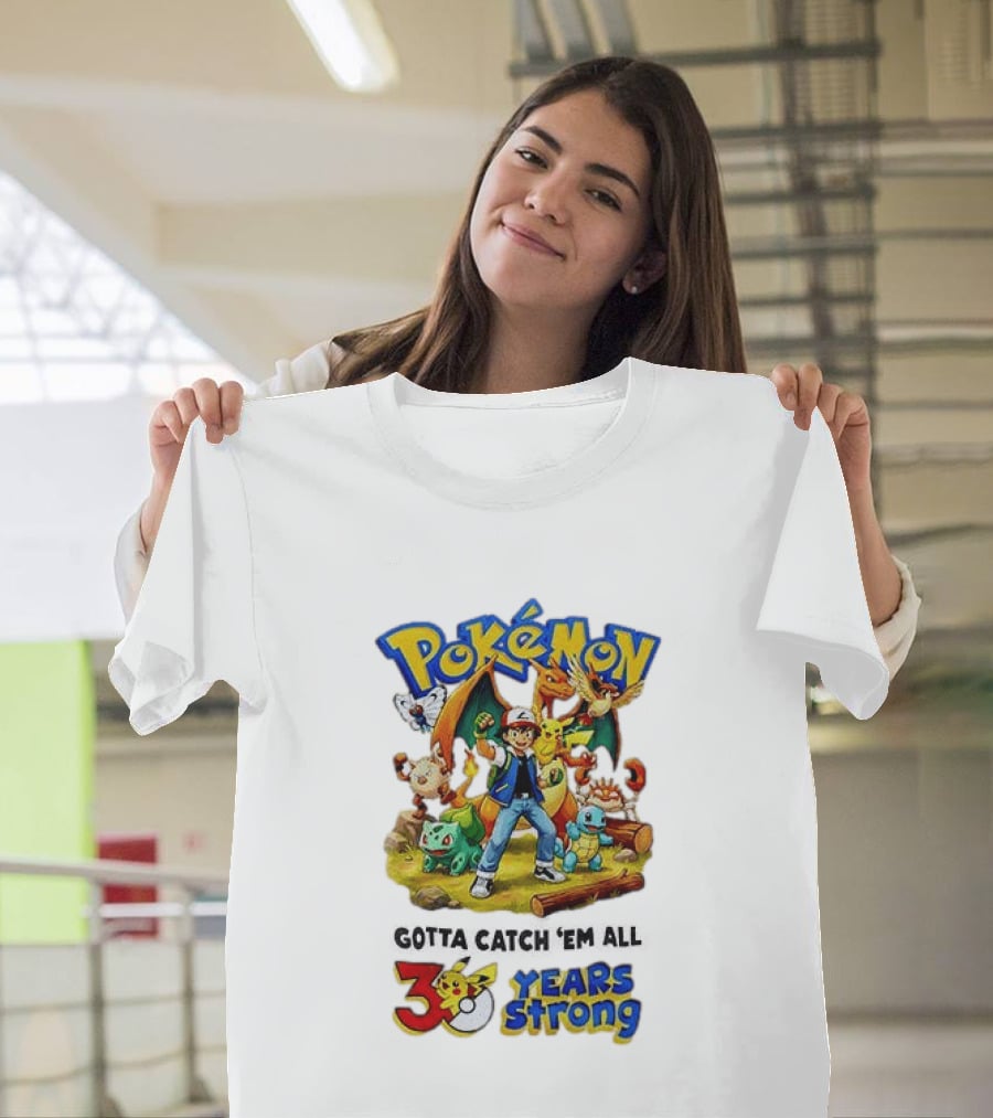 Pokémon 30 Years Strong Gotta Catch 'Em All Anniversary Pikachu Charmander Squirtle Ash T-Shirt