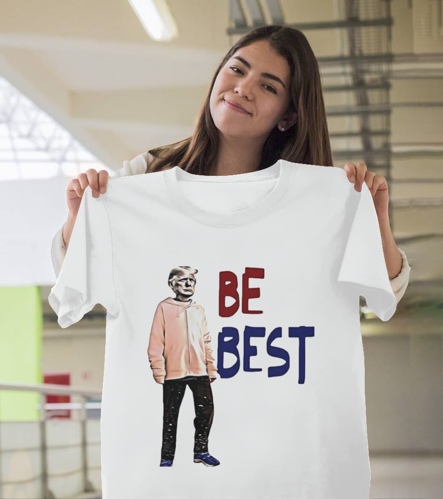 Be Best Trump Streetwear T-Shirt