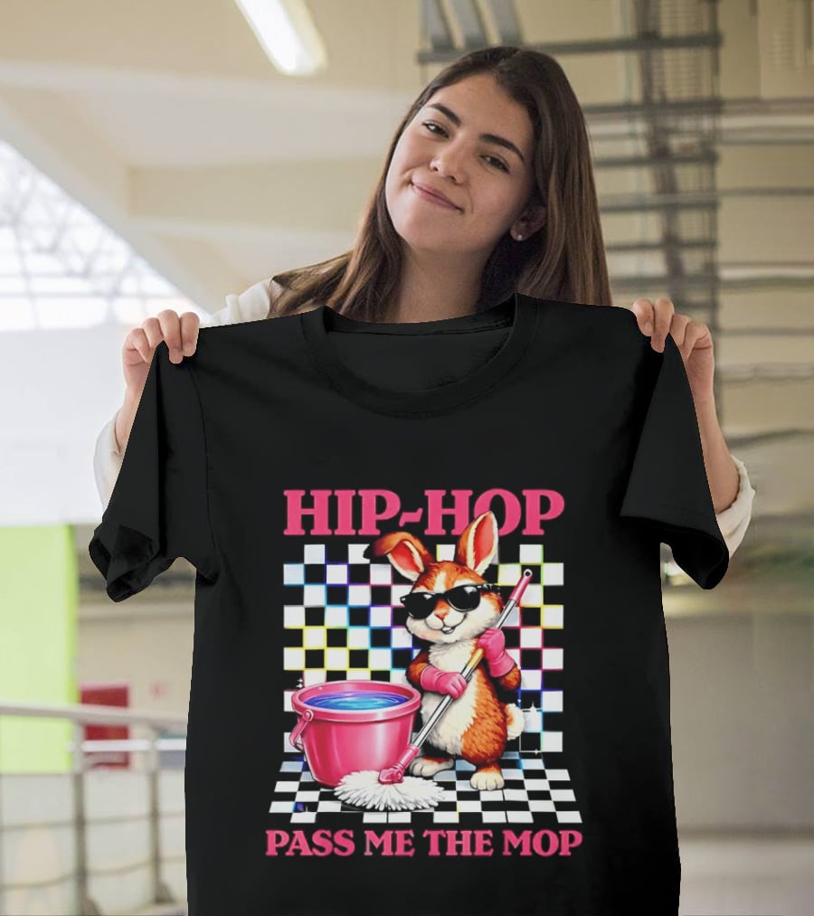 Bunny Hip Hop Pass Me The Mop Easter Fun T-Shirt