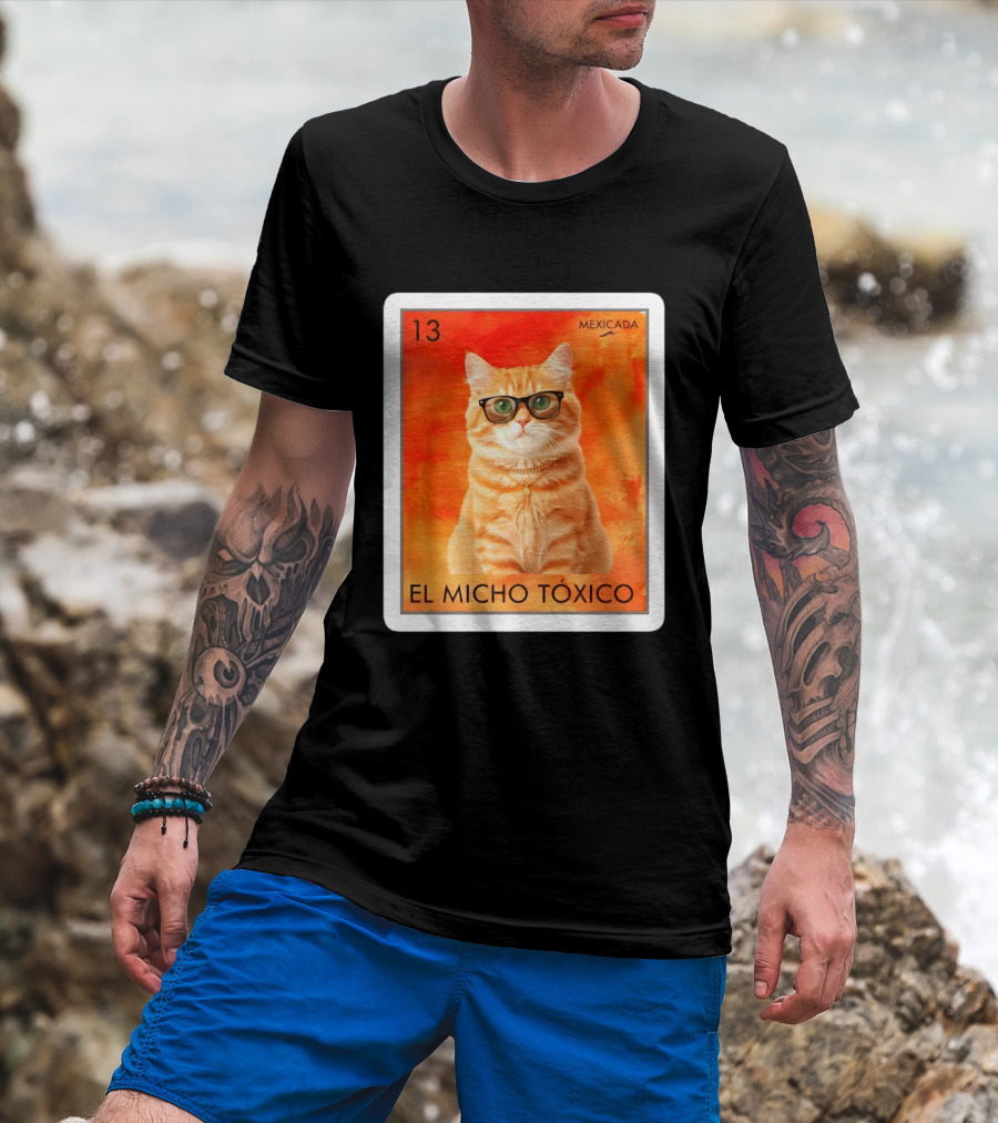 El Micho Tóxico Gato Mexicada 13 T-Shirt