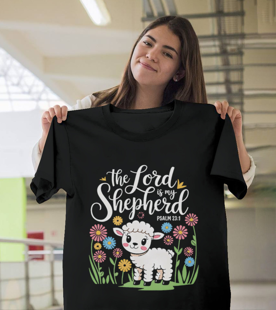The Lord Is My Shepherd Psalm 23:1 Cute Lamb And Flowers T-Shirt