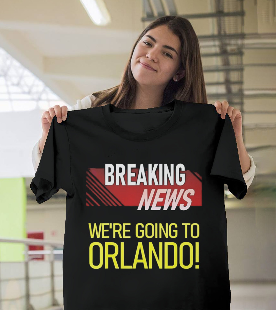 Breaking News We're Going To Orlando Fun Travel Announcement T-Shirt