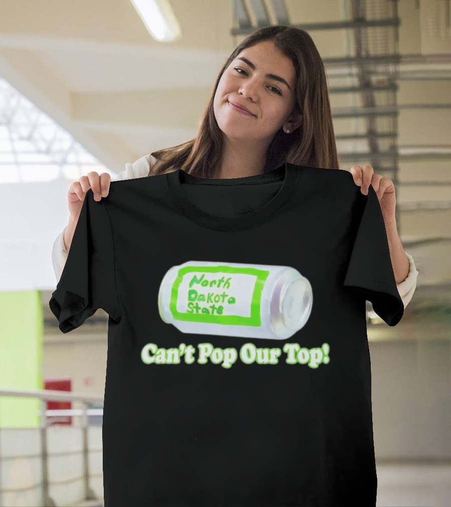 North Dakota State Can't Pop Our Top Soda Can T-Shirt