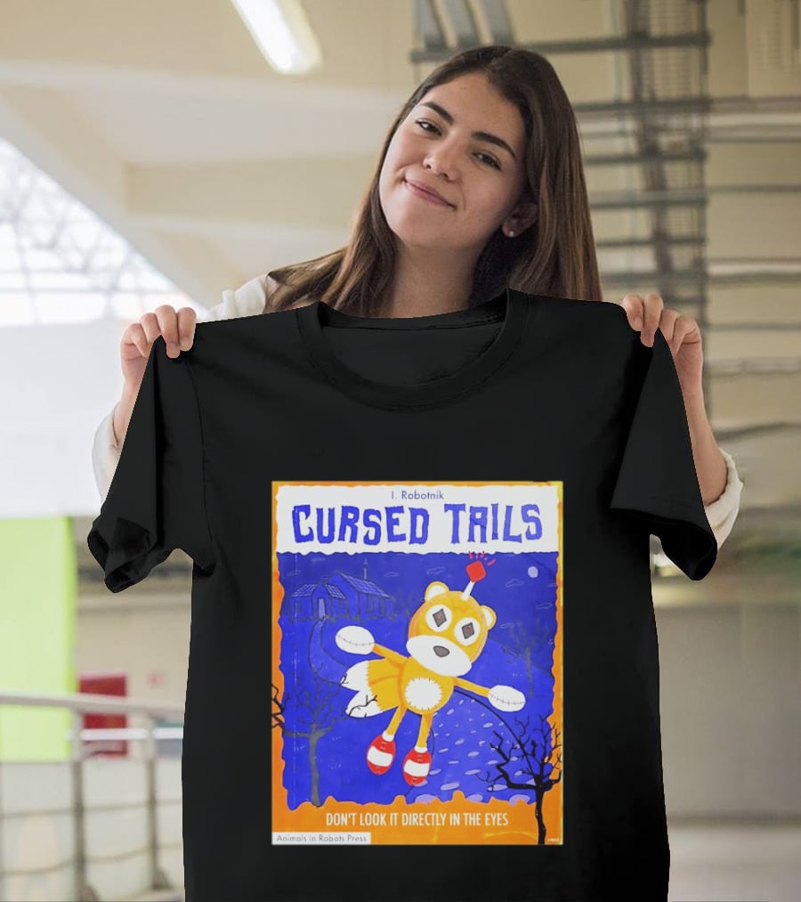 Cursed Tails I. Robotnik Don't Look It Directly In The Eyes Animals In Robots Press T-Shirt