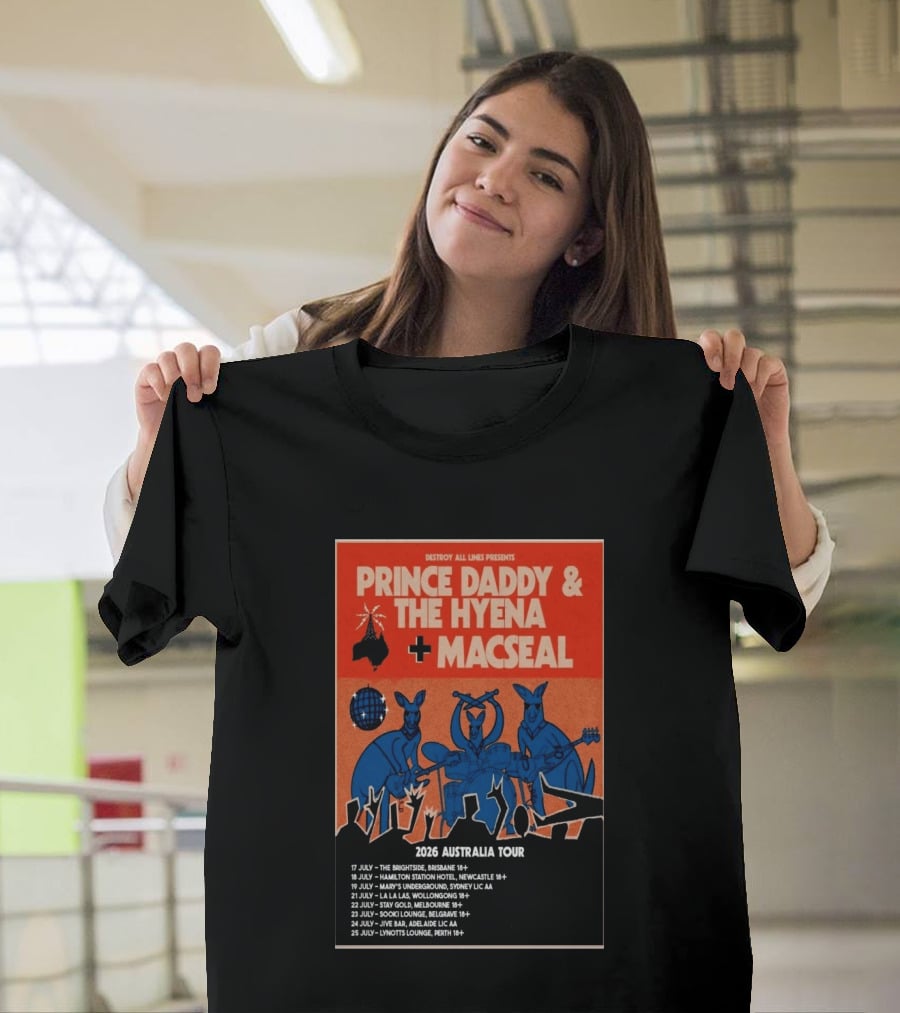 Prince Daddy & The Hyena Macseal 2026 Australia Tour Dates Destroy All Lines Presents T-Shirt