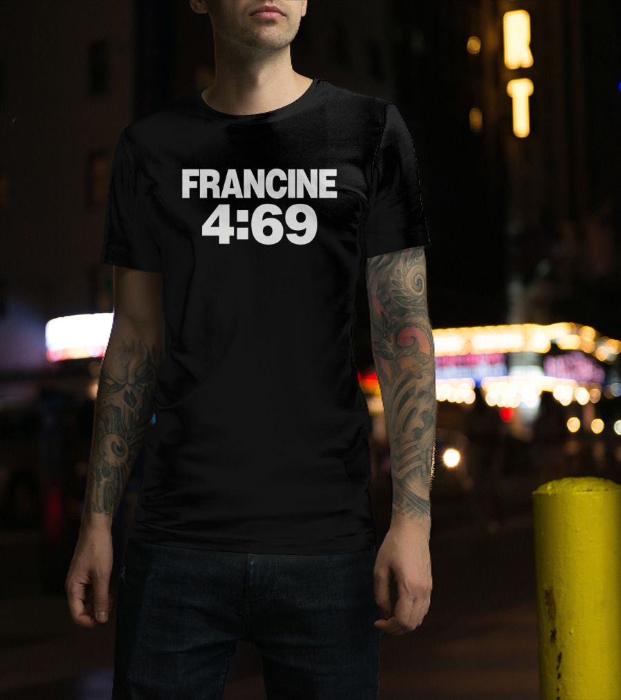 Francine Francine 4 69 T-Shirt