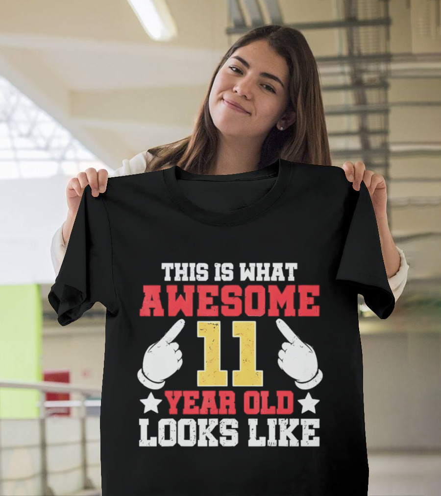 This Is What Awesome 11 Year Old Looks Like T-Shirt