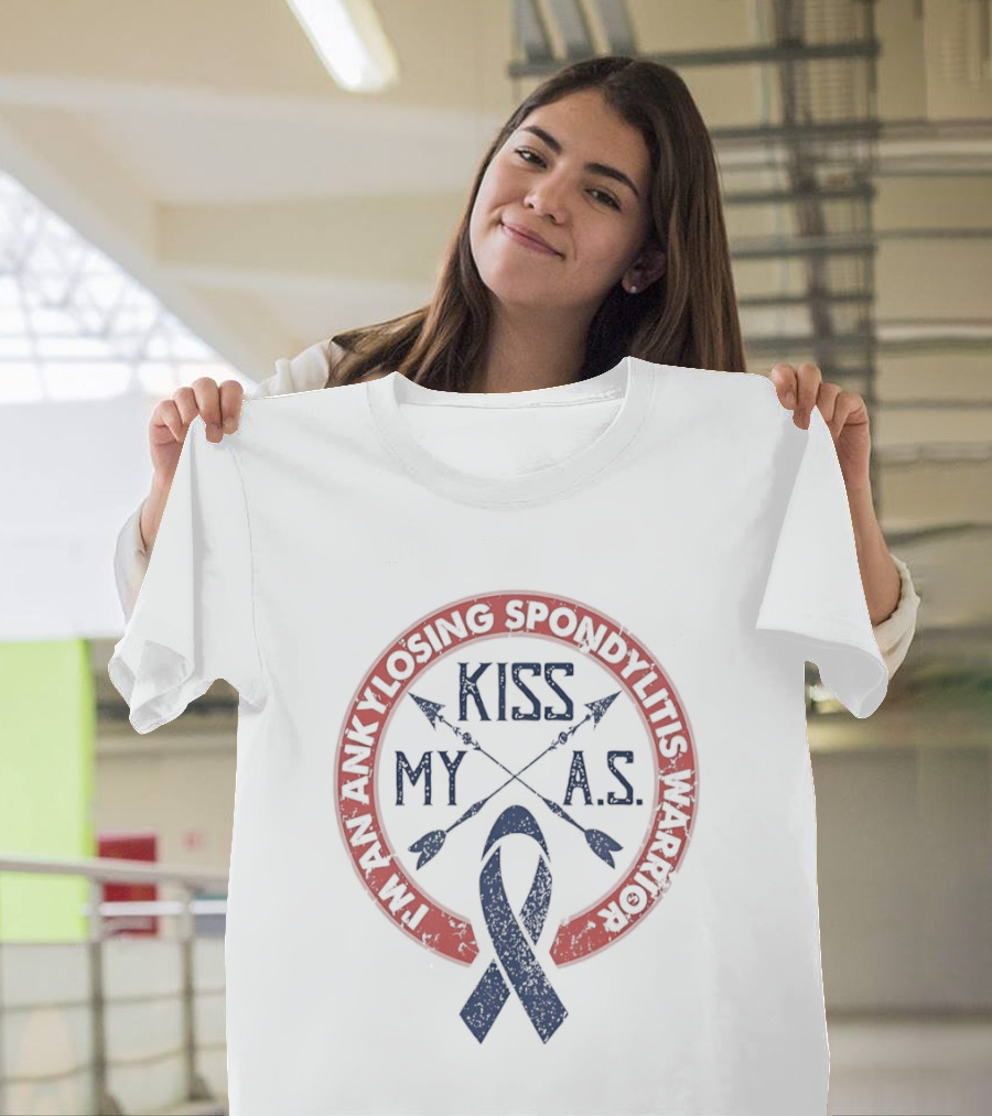 I'm An Ankylosing Spondylitis Warrior Kiss My AS T-Shirt