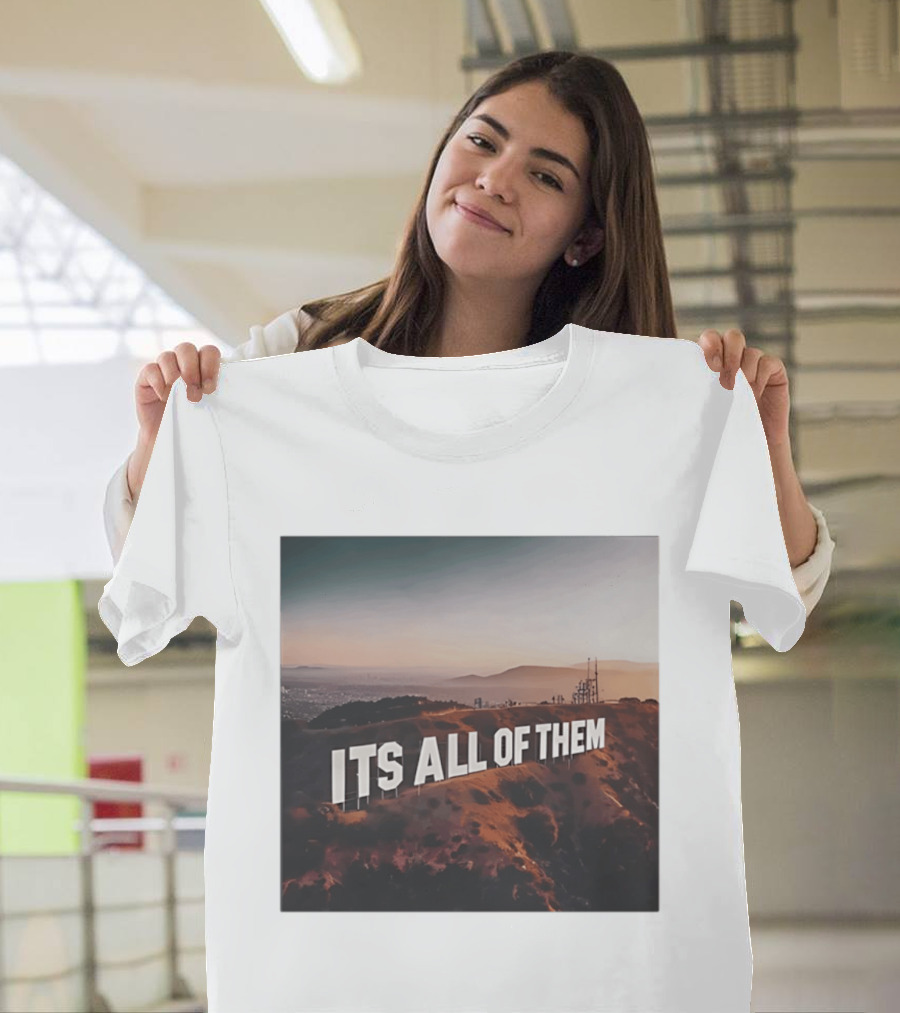 Its All Of Them Hollywood Sign T-Shirt