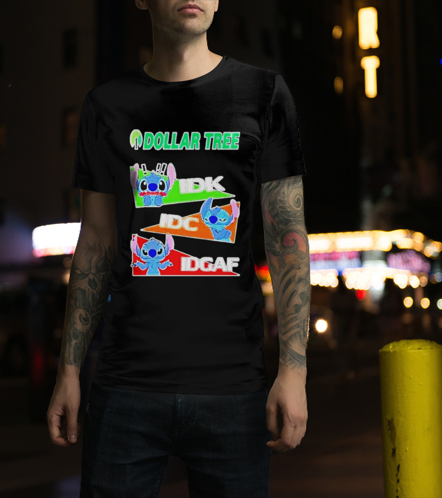 Stitch Dollar Tree Mood IDK IDC IDGAF T-Shirt