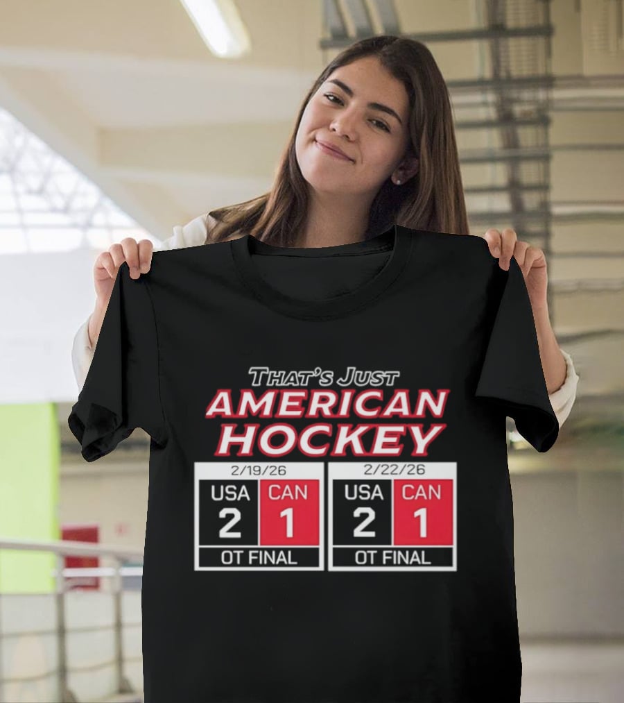 That's Just American Hockey USA 2 CAN 1 OT Final Scoreboard T-Shirt