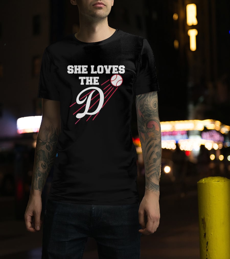 She Loves The D Los Angeles Dodgers Baseball Fan T-Shirt